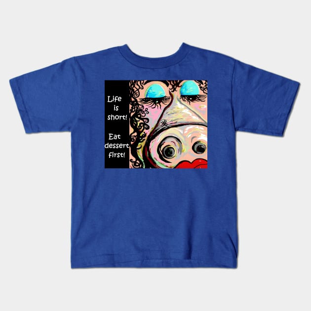 Eat Dessert First Kids T-Shirt by EloiseART